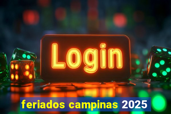 feriados campinas 2025