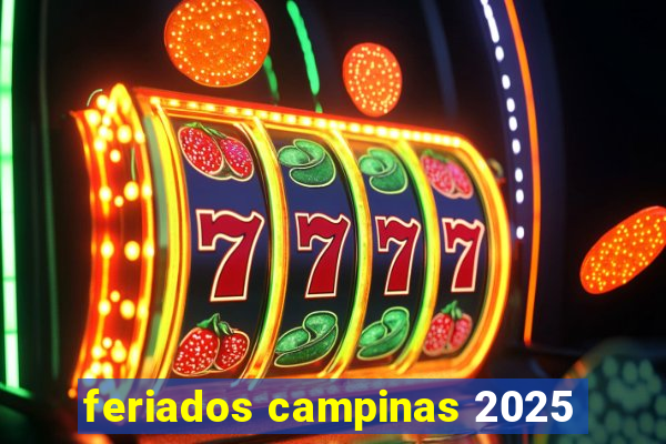 feriados campinas 2025