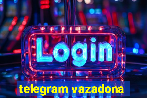 telegram vazadona