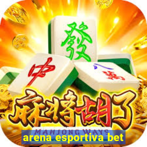 arena esportiva bet