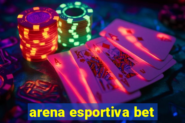 arena esportiva bet