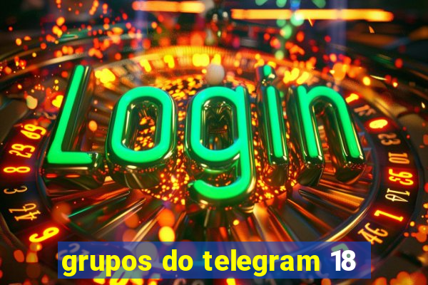 grupos do telegram 18