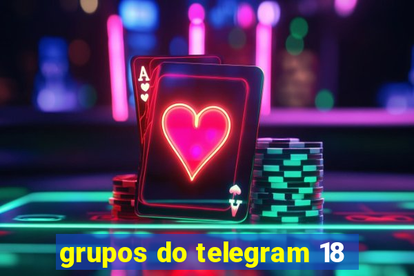 grupos do telegram 18