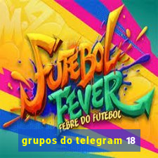 grupos do telegram 18