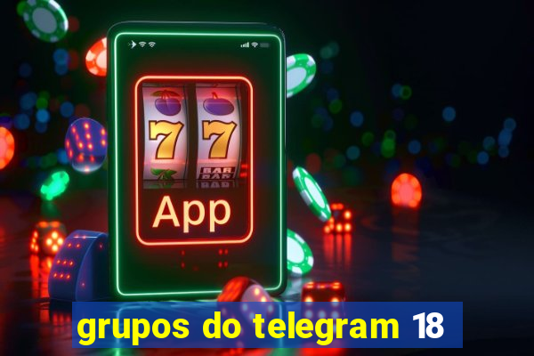 grupos do telegram 18