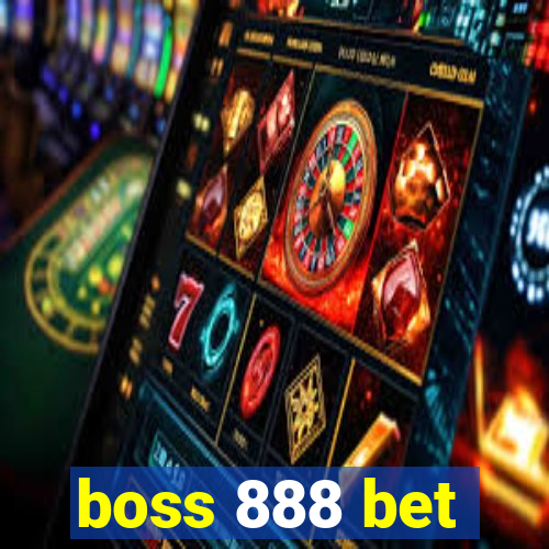 boss 888 bet