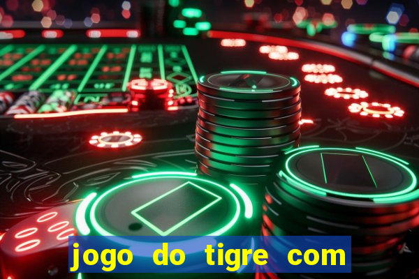 jogo do tigre com 5 reais