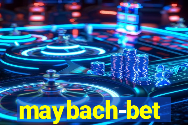 maybach-bet