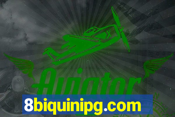 8biquinipg.com