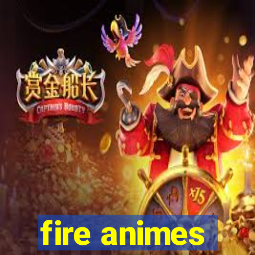 fire animes