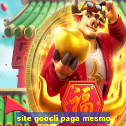 site goocli paga mesmo