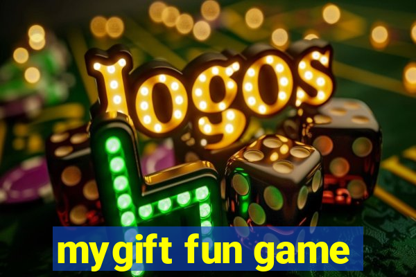 mygift fun game