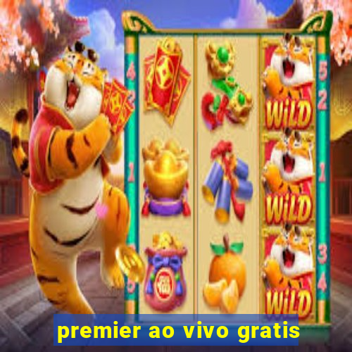 premier ao vivo gratis