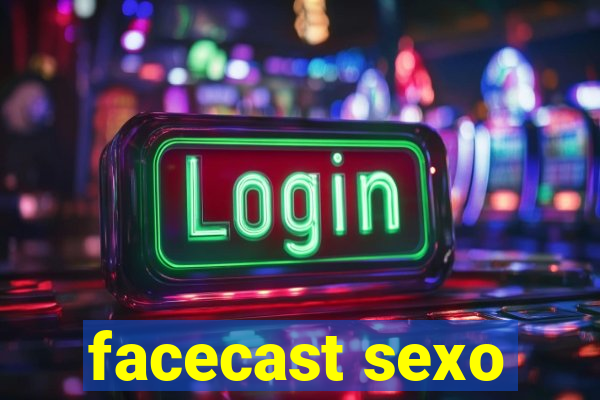 facecast sexo