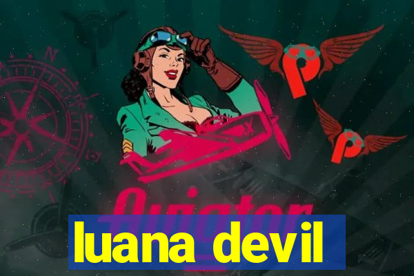 luana devil