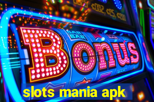 slots mania apk