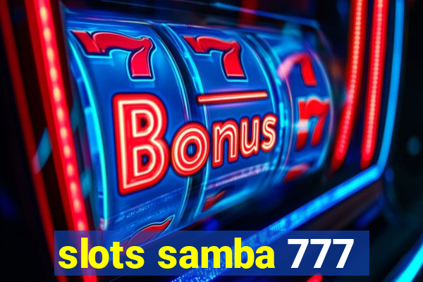 slots samba 777