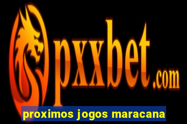 proximos jogos maracana