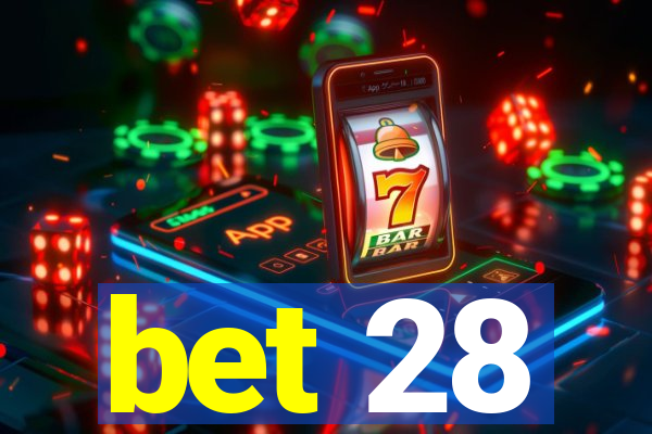 bet 28