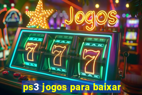 ps3 jogos para baixar