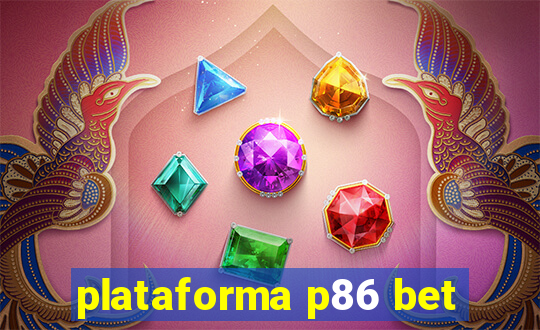 plataforma p86 bet