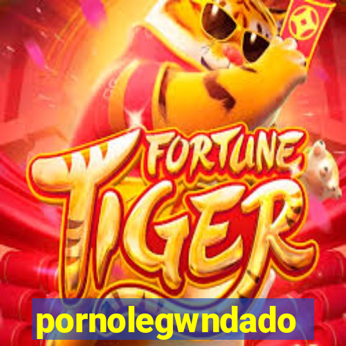 pornolegwndado