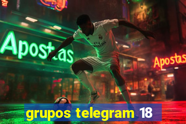 grupos telegram 18