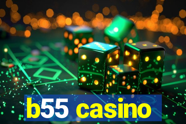 b55 casino