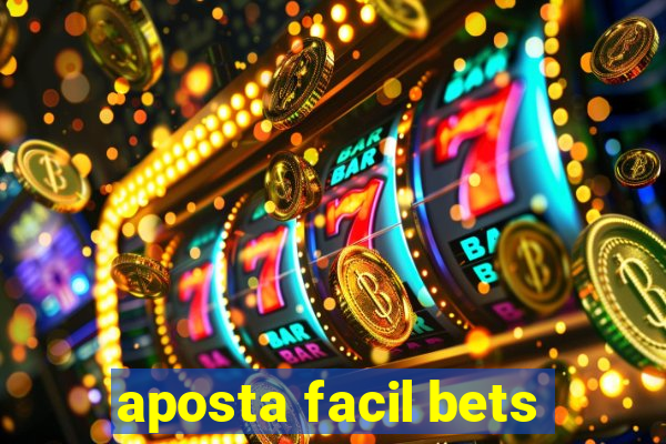 aposta facil bets