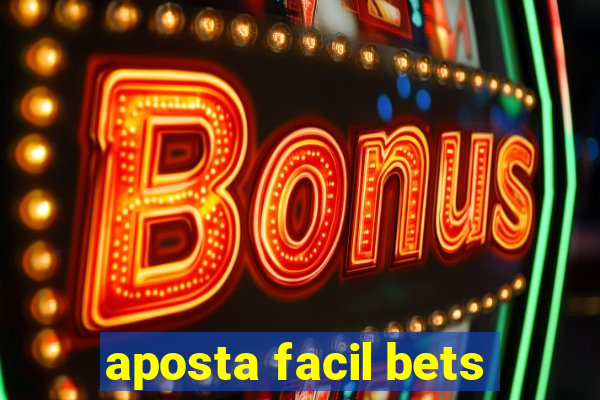 aposta facil bets