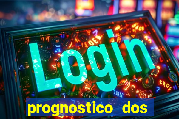 prognostico dos jogos de hoje