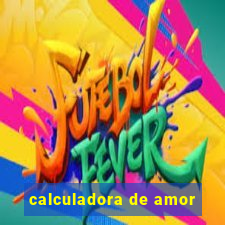 calculadora de amor