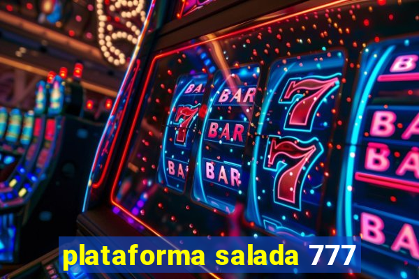 plataforma salada 777