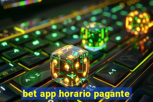 bet app horario pagante