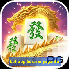 bet app horario pagante