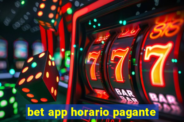 bet app horario pagante