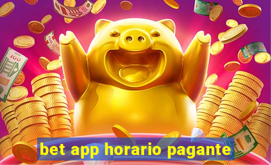 bet app horario pagante