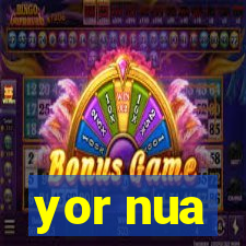 yor nua