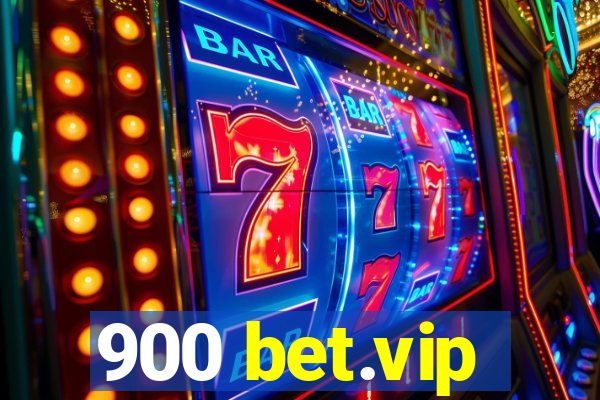 900 bet.vip