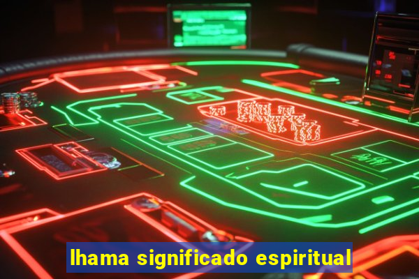 lhama significado espiritual