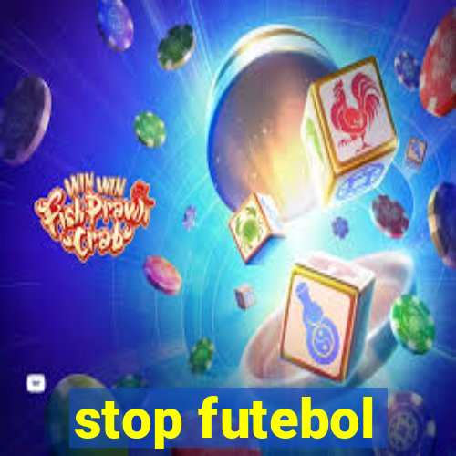 stop futebol