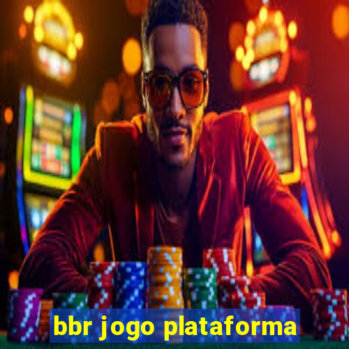 bbr jogo plataforma