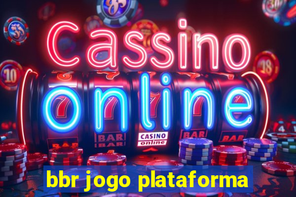 bbr jogo plataforma