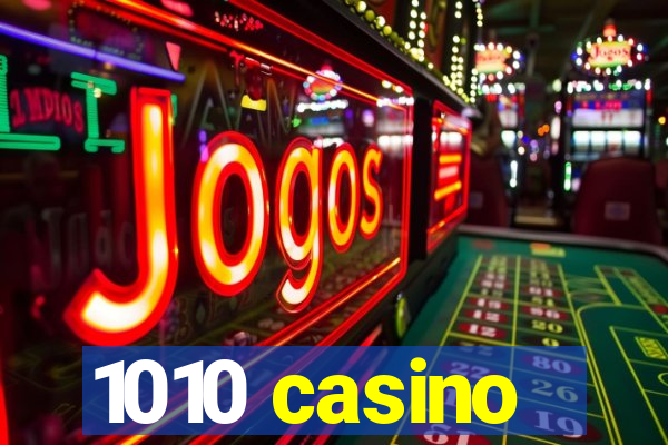 1010 casino