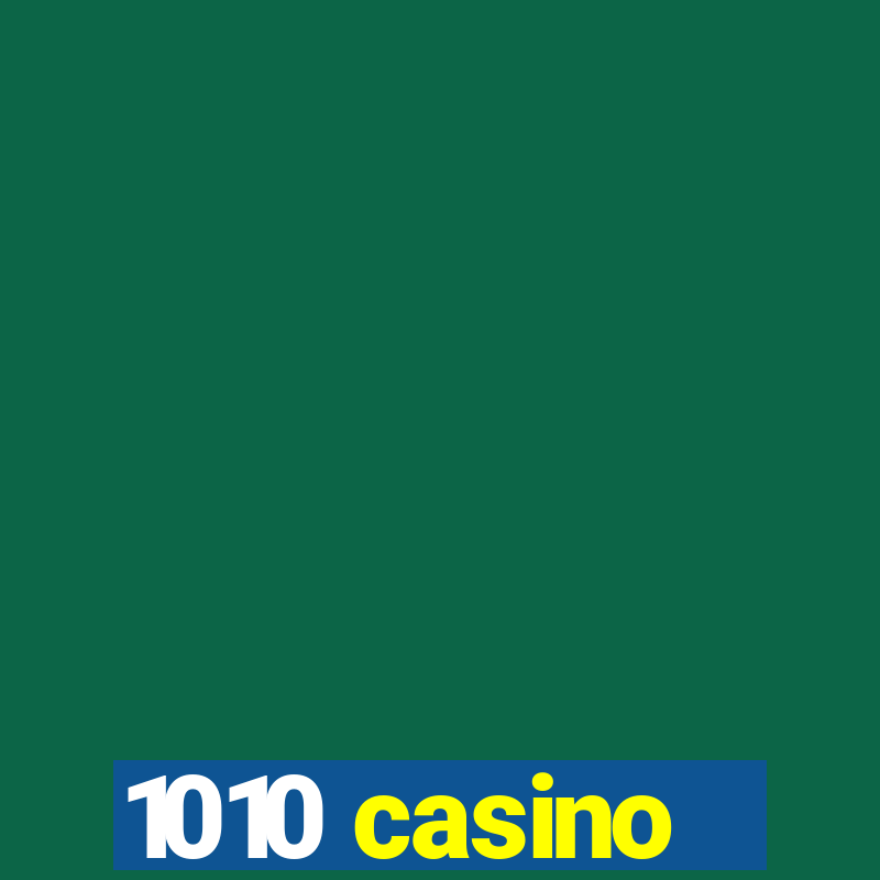 1010 casino