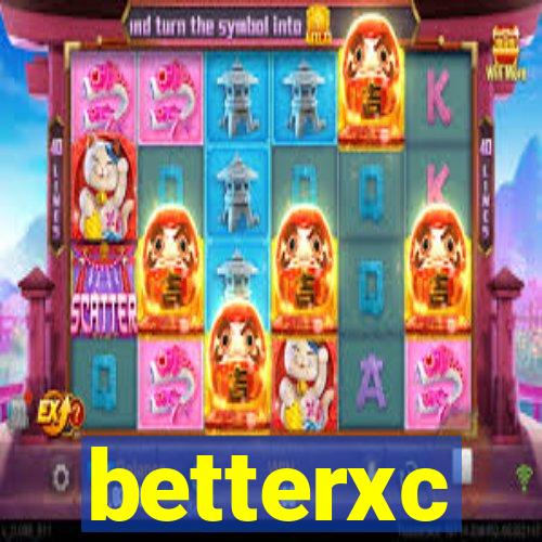 betterxc