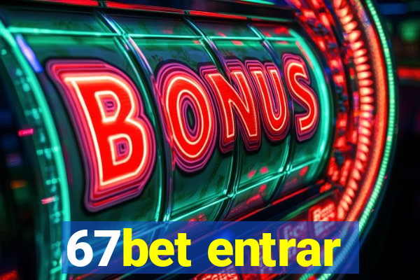 67bet entrar