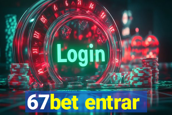 67bet entrar