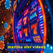 martina olvr videos