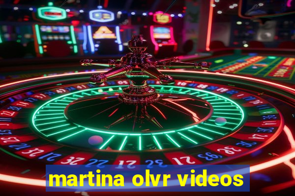 martina olvr videos